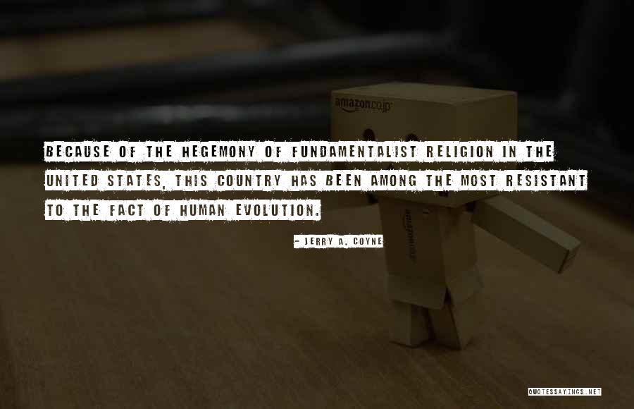 Hegemony Quotes By Jerry A. Coyne Hegemony Quotes By Jerry A. Coyne
