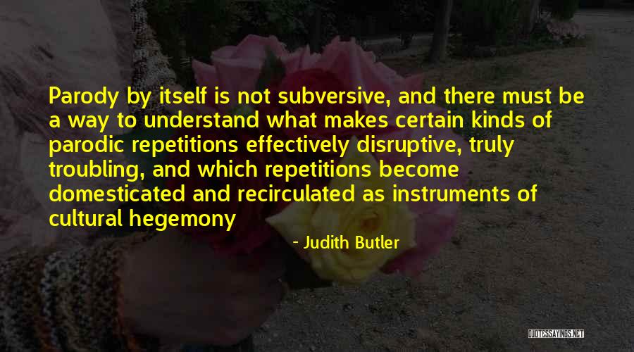 Hegemony Quotes By Judith Butler Hegemony Quotes By Judith Butler
