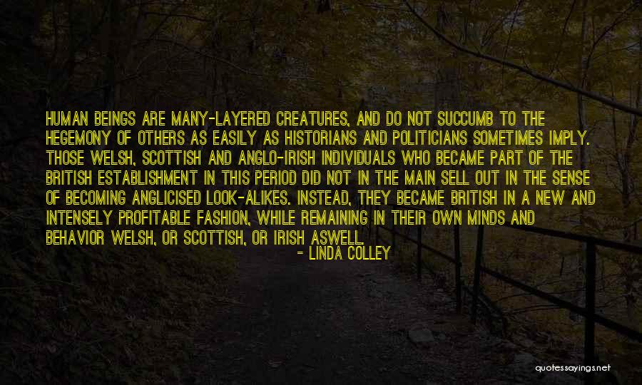 Hegemony Quotes By Linda Colley Hegemony Quotes By Linda Colley