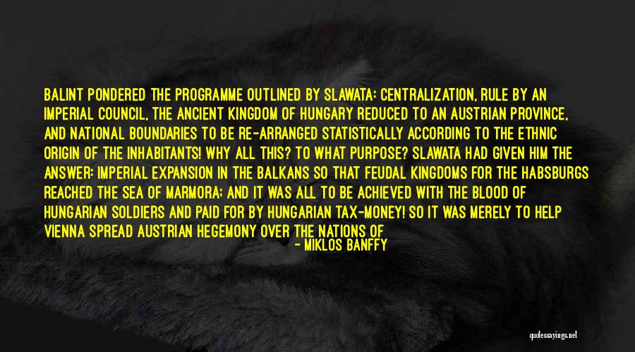 Hegemony Quotes By Miklos Banffy Hegemony Quotes By Miklos Banffy