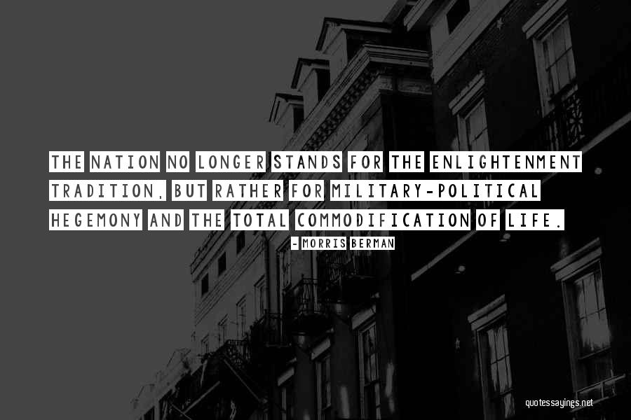 Hegemony Quotes By Morris Berman Hegemony Quotes By Morris Berman