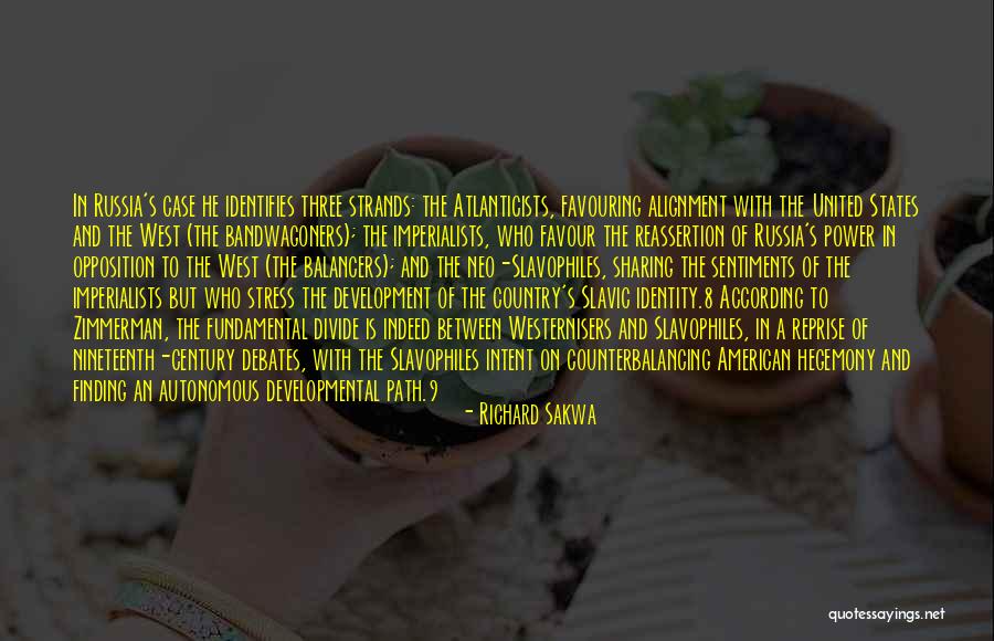 Hegemony Quotes By Richard Sakwa Hegemony Quotes By Richard Sakwa