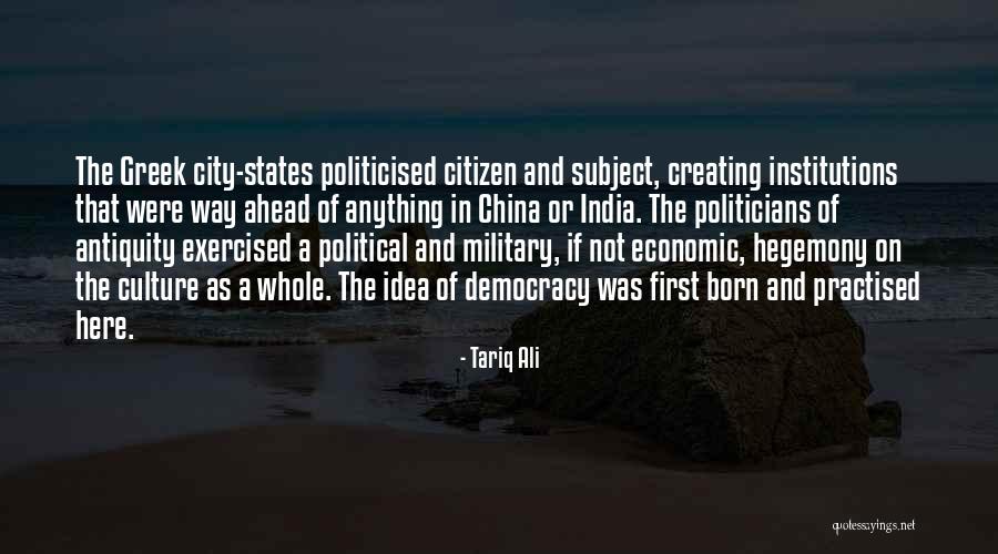 Hegemony Quotes By Tariq Ali