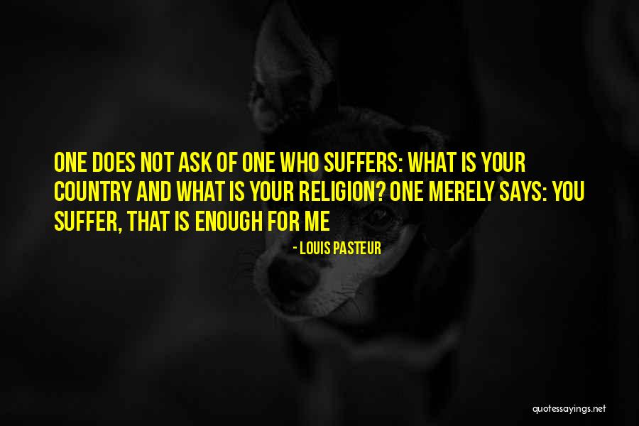 Hegenbart Farms Quotes By Louis Pasteur Hegenbart Farms Quotes By Louis Pasteur