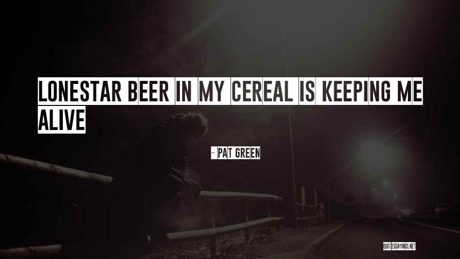 Hegenbart Farms Quotes By Pat Green Hegenbart Farms Quotes By Pat Green