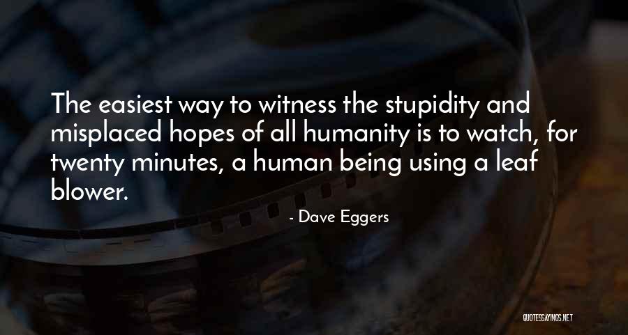 Hegewald Drahthaar Quotes By Dave Eggers Hegewald Drahthaar Quotes By Dave Eggers