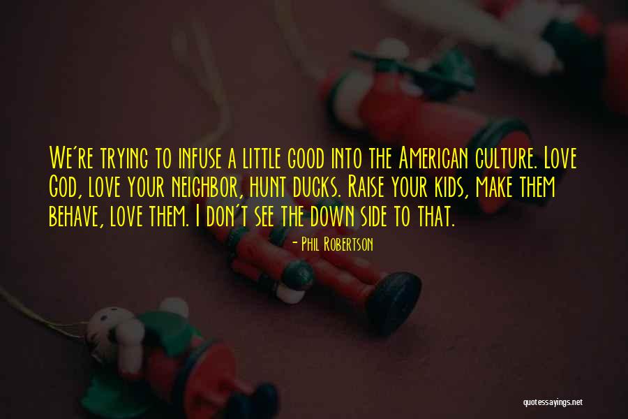 Heggan Christiane Quotes By Phil Robertson Heggan Christiane Quotes By Phil Robertson
