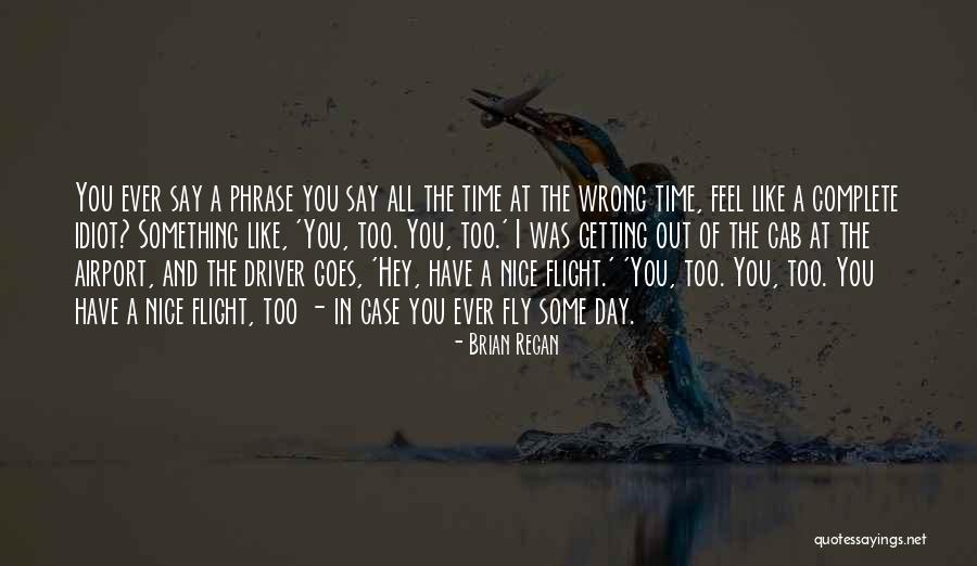 Heggelia Quotes By Brian Regan Heggelia Quotes By Brian Regan
