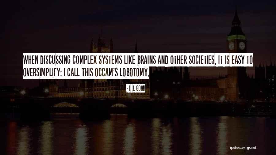 Heggelia Quotes By I. J. Good Heggelia Quotes By I. J. Good