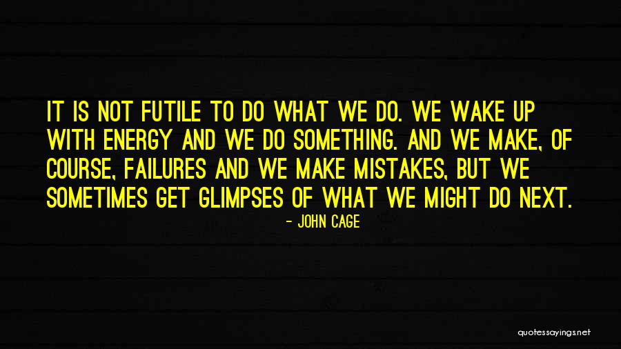 Heglund Productions Quotes By John Cage Heglund Productions Quotes By John Cage