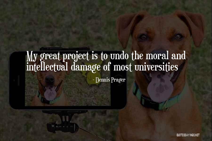 Hehehehehehehehehehehehehehehehe Quotes By Dennis Prager