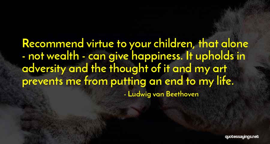 Hehehehehehehehehehehehehehehehe Quotes By Ludwig Van Beethoven
