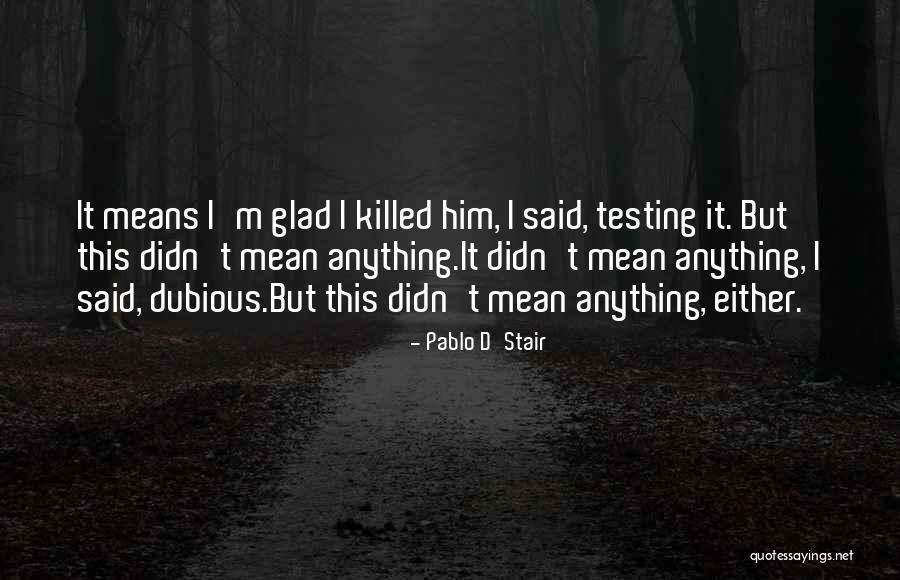 Heherson Astrande Quotes By Pablo D'Stair Heherson Astrande Quotes By Pablo D'Stair