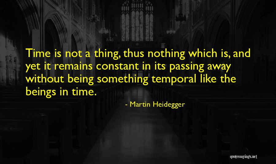 Heidegger Being And Time Quotes By Martin Heidegger