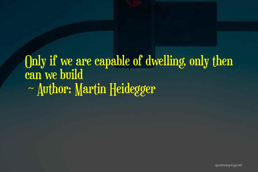 Heidegger Quotes By Martin Heidegger