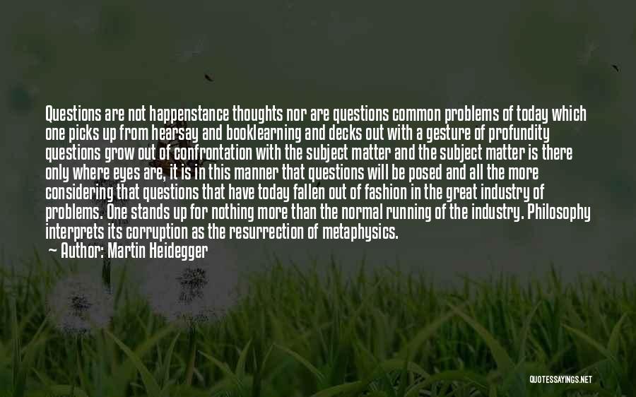 Heidegger Quotes By Martin Heidegger