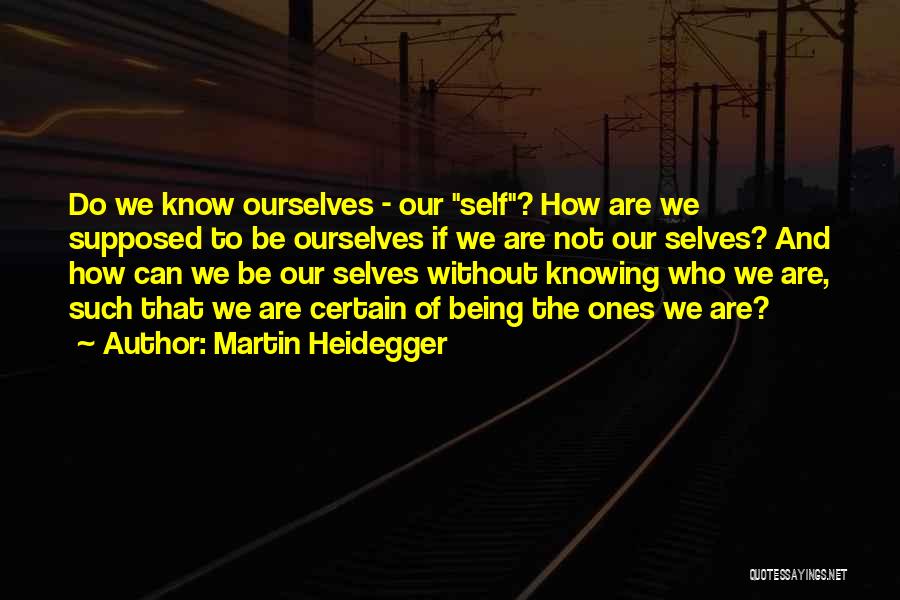 Heidegger Quotes By Martin Heidegger