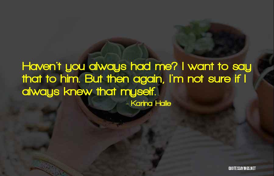 Heidelbaugh Vs Shapiro Quotes By Karina Halle Heidelbaugh Vs Shapiro Quotes By Karina Halle