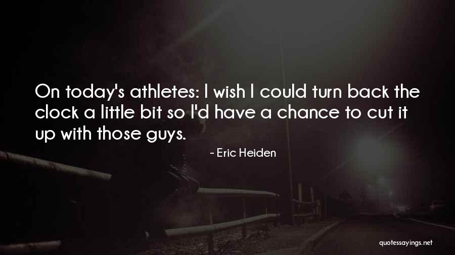 Heiden Quotes By Eric Heiden Heiden Quotes By Eric Heiden