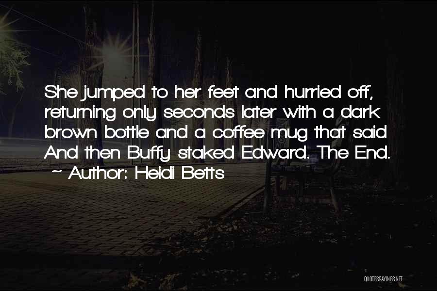 Heidi Betts Quotes 1745089