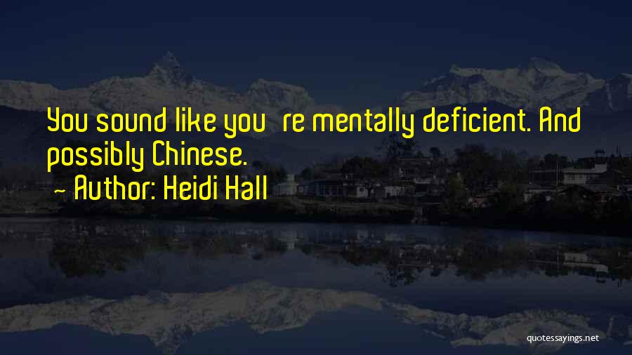 Heidi Hall Quotes 341408
