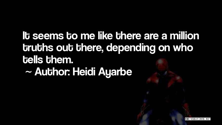 Heidi Hi Quotes By Heidi Ayarbe