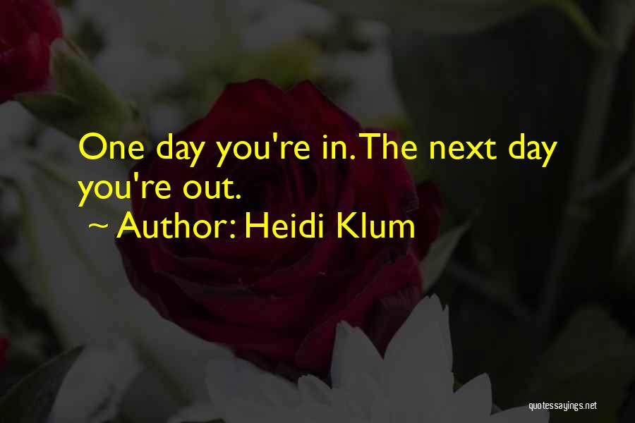 Heidi Hi Quotes By Heidi Klum