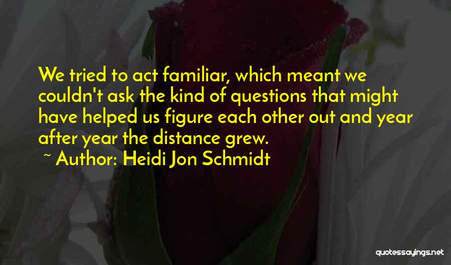 Heidi Jon Schmidt Quotes 1103480