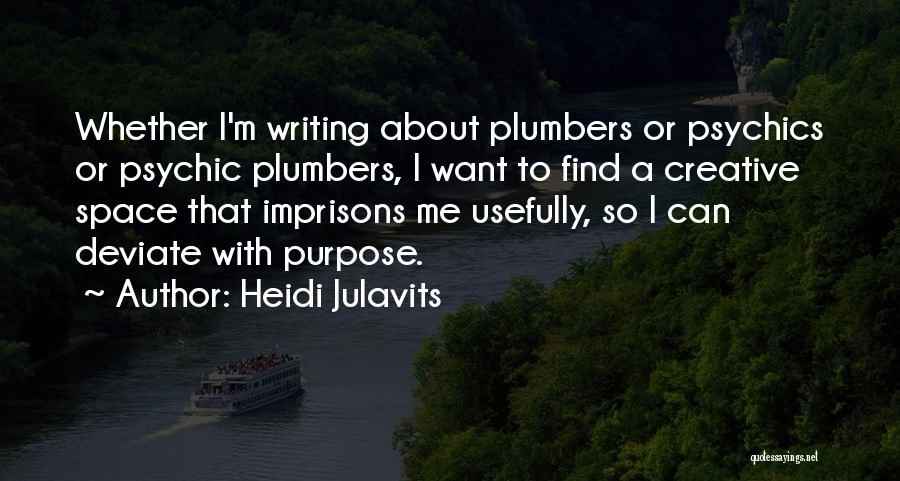 Heidi Julavits Quotes 2217055