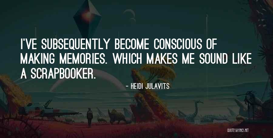 Heidi Julavits Quotes 391341