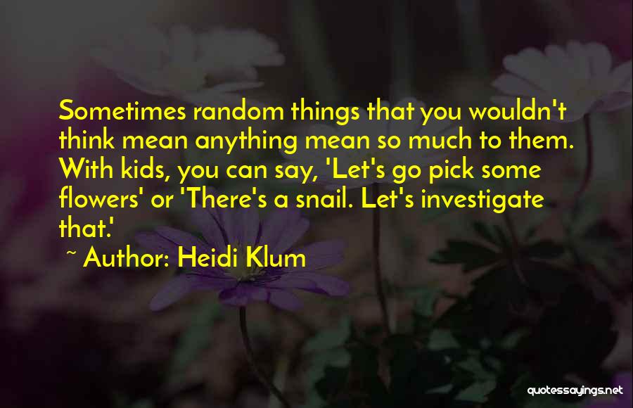 Heidi Klum Quotes 224609