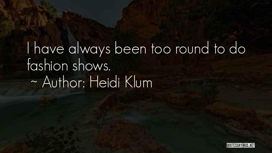 Heidi Klum Quotes 395186