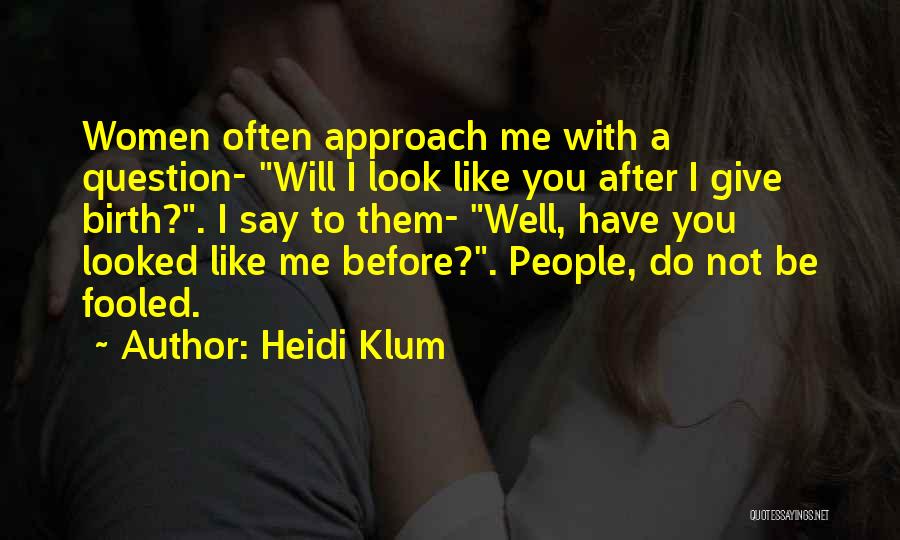 Heidi Klum Quotes 729953