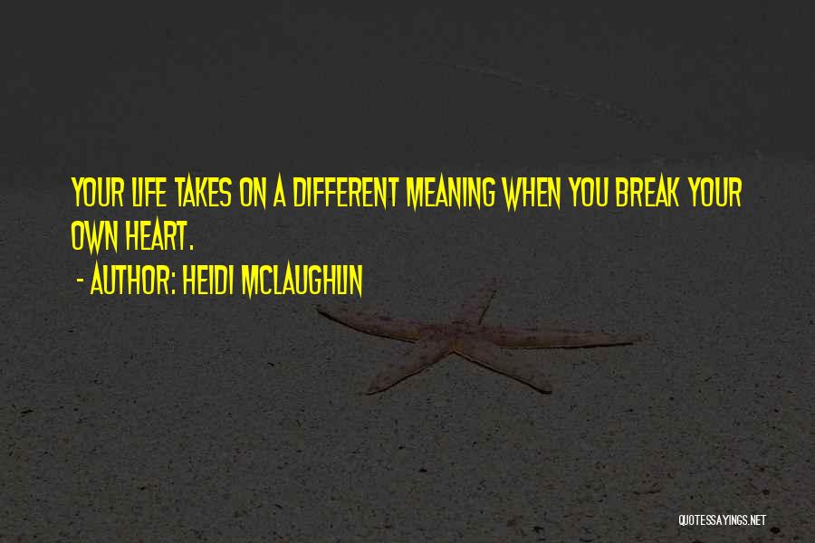 Heidi McLaughlin Quotes 514057