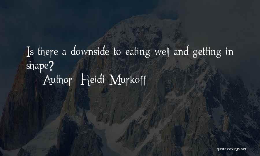 Heidi Murkoff Quotes 1422850