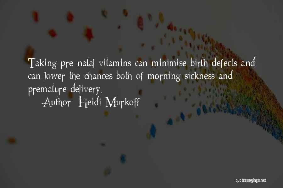 Heidi Murkoff Quotes 931780