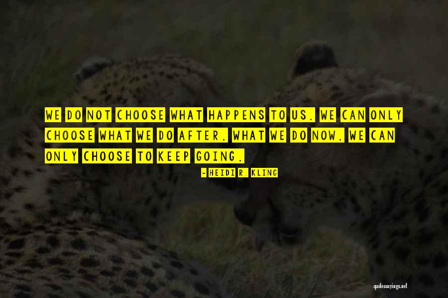 Heidi R. Kling Quotes 857373 Heidi R. Kling Quotes 857373