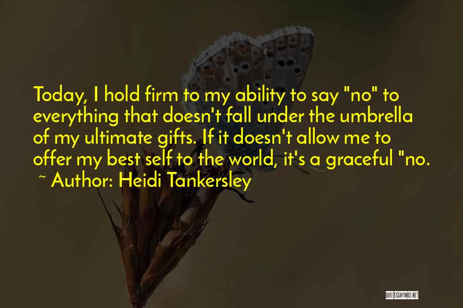 Heidi Tankersley Quotes 637321