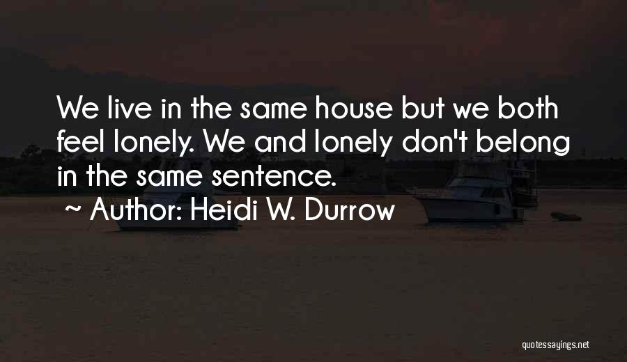 Heidi W. Durrow Quotes 543362