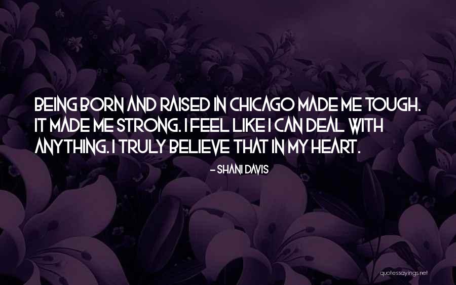 Heidtman Steel Quotes By Shani Davis Heidtman Steel Quotes By Shani Davis