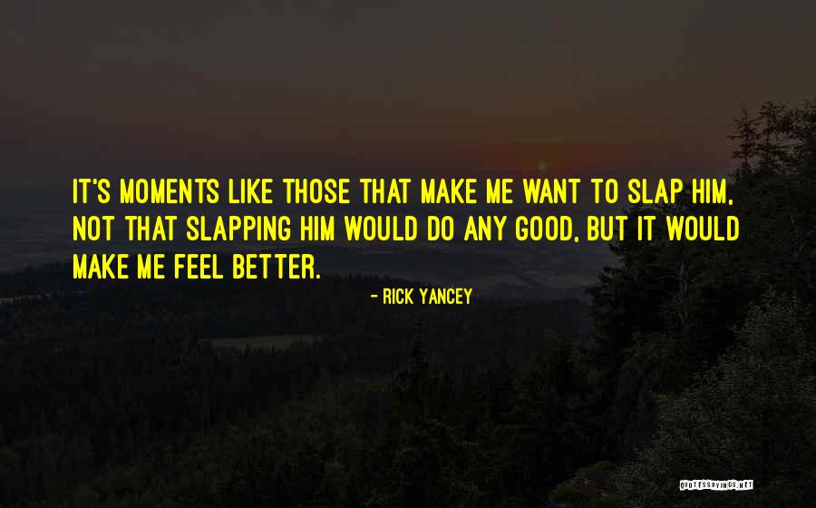 Heifetz Adaptive Leadership Quotes By Rick Yancey Heifetz Adaptive Leadership Quotes By Rick Yancey