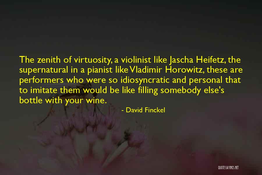 Heifetz Jascha Quotes By David Finckel Heifetz Jascha Quotes By David Finckel