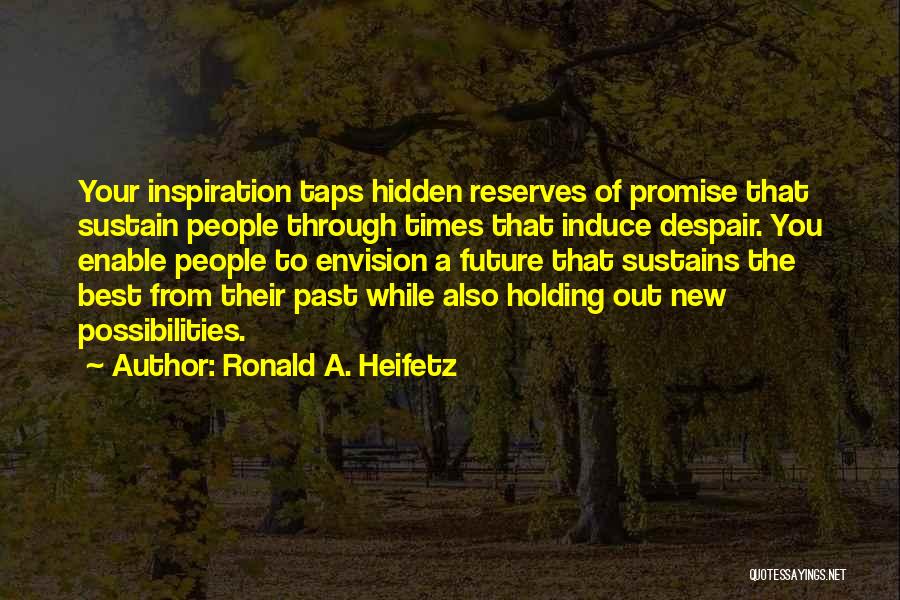 Heifetz Quotes By Ronald A. Heifetz