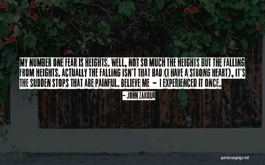 Heights Fear Quotes By John Zakour Heights Fear Quotes By John Zakour