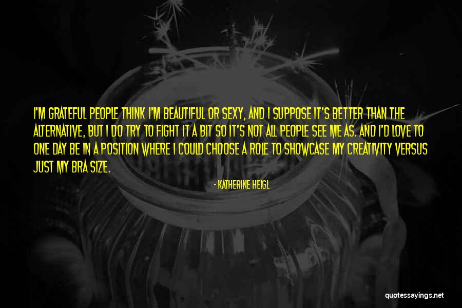 Heigl Quotes By Katherine Heigl Heigl Quotes By Katherine Heigl