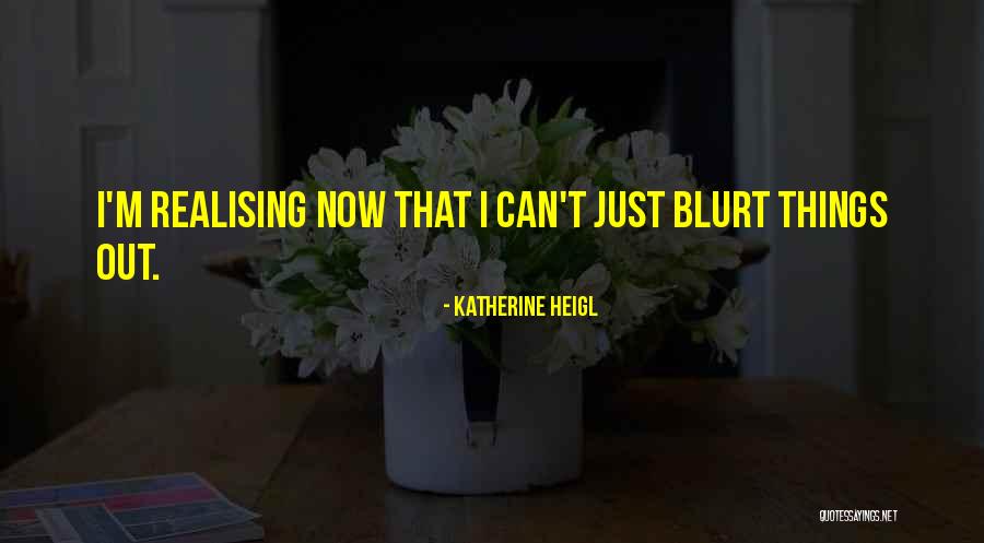 Heigl Quotes By Katherine Heigl Heigl Quotes By Katherine Heigl