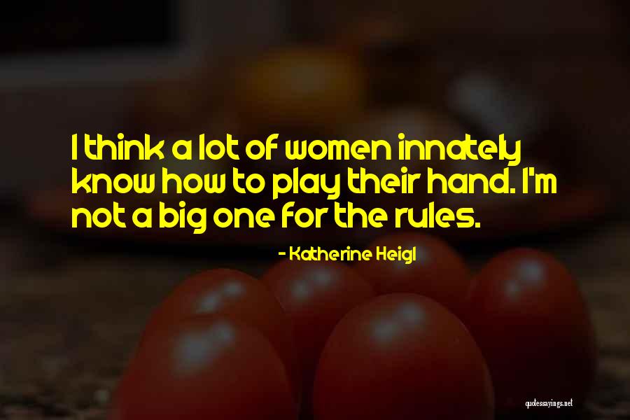 Heigl Quotes By Katherine Heigl Heigl Quotes By Katherine Heigl