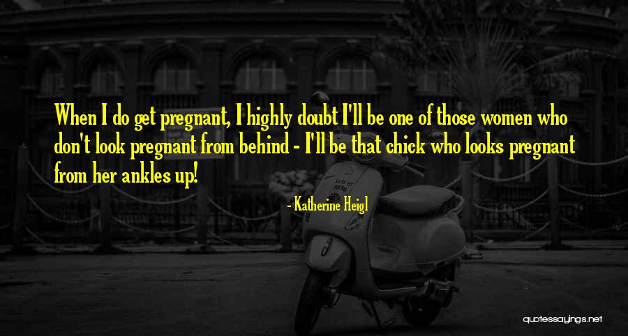 Heigl Quotes By Katherine Heigl Heigl Quotes By Katherine Heigl