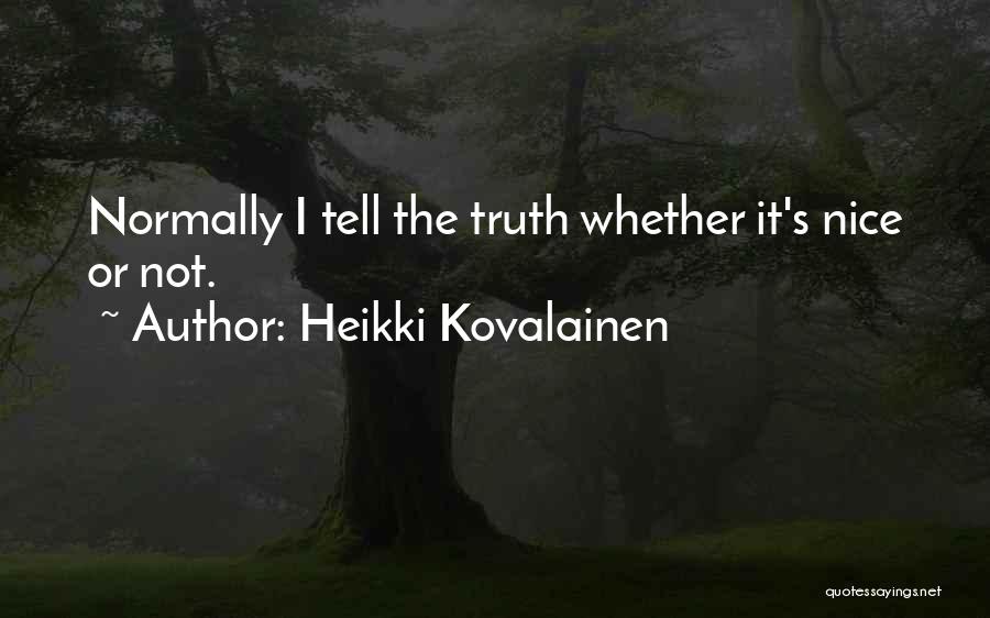 Heikki Kovalainen Quotes 1465524