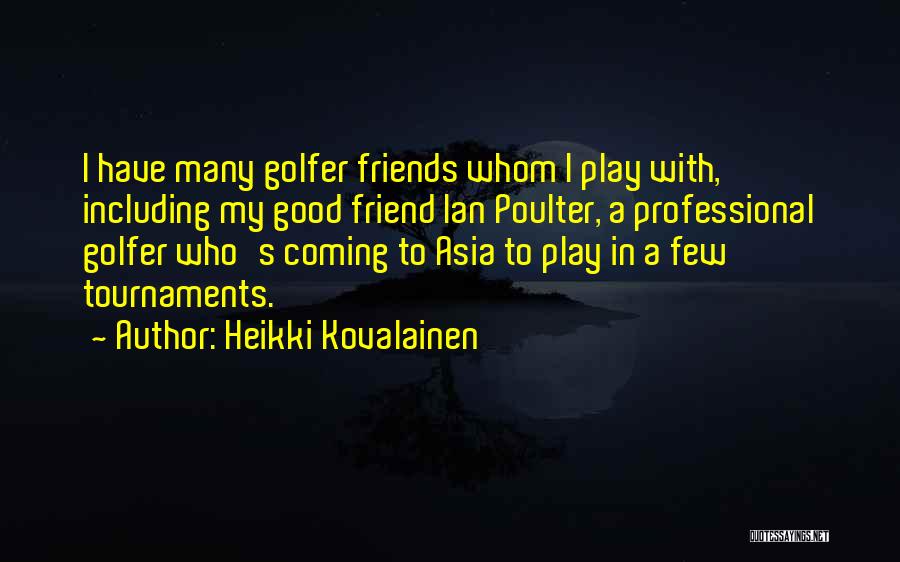 Heikki Kovalainen Quotes 1966137